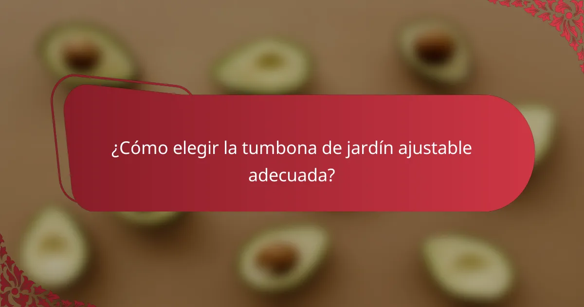 ¿Cómo elegir la tumbona de jardín ajustable adecuada?