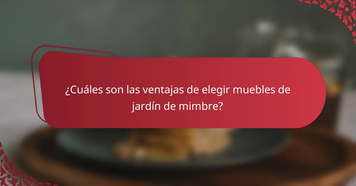 ¿Cuáles son las ventajas de elegir muebles de jardín de mimbre?