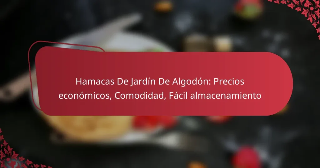 Hamacas De Jardín De Algodón: Precios económicos, Comodidad, Fácil almacenamiento