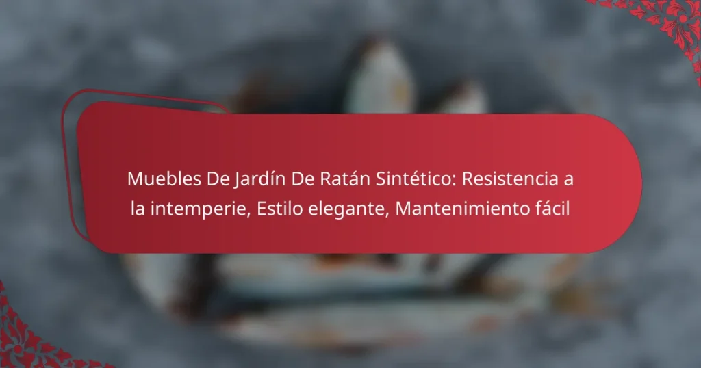 Muebles De Jardín De Ratán Sintético: Resistencia a la intemperie, Estilo elegante, Mantenimiento fácil
