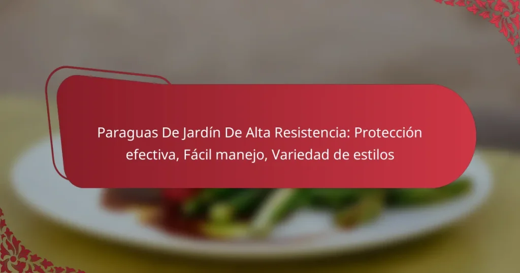 Paraguas De Jardín De Alta Resistencia: Protección efectiva, Fácil manejo, Variedad de estilos