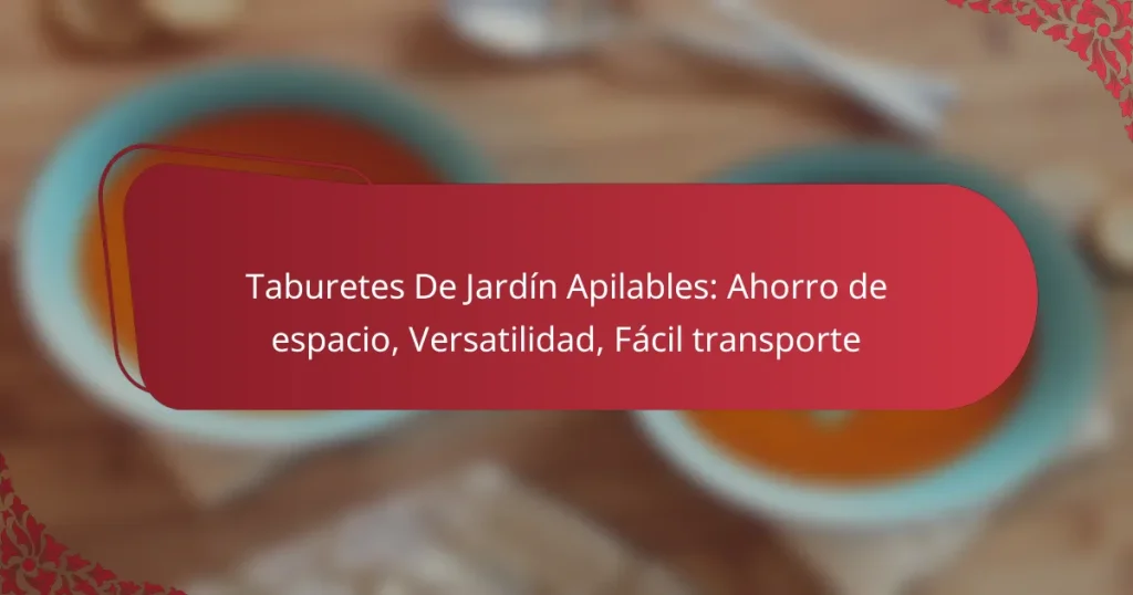 Taburetes De Jardín Apilables: Ahorro de espacio, Versatilidad, Fácil transporte